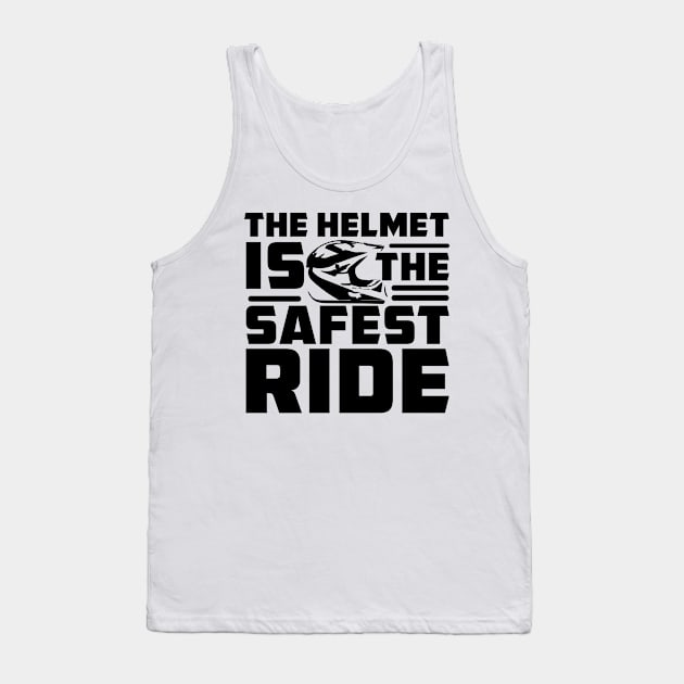 The helmet is the safest - biker Tank Top by Parisa